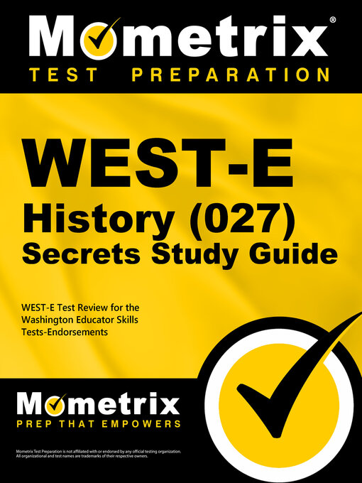 Title details for WEST-E History (027) Secrets Study Guide by WEST-E Exam Secrets Test Prep Team - Available